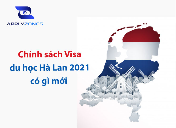 Chính sách visa du học Hà Lan 2021